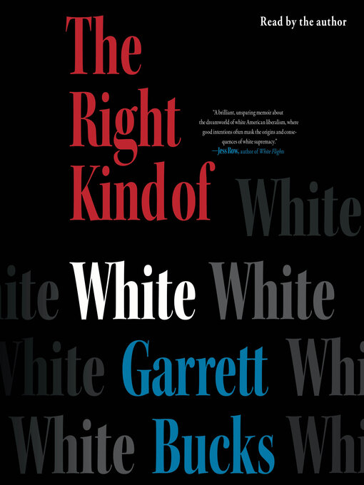 Title details for The Right Kind of White by Garrett Bucks - Available